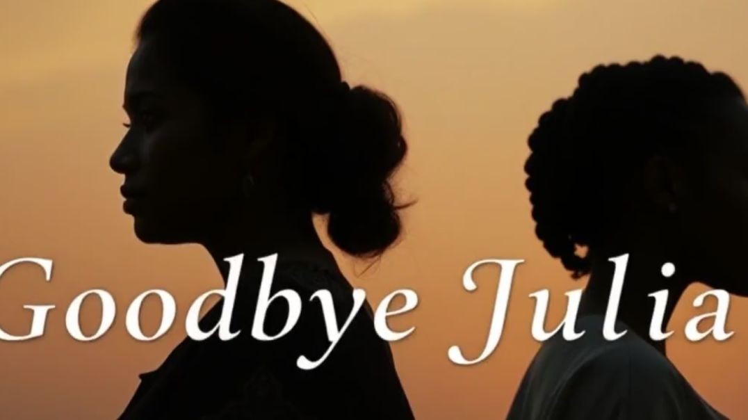 Goodbye Julia-وداعآ جوليا